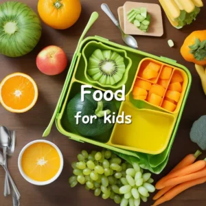 A vibrant featured image showcasing colorful fruits, vegetables, and a lunchbox with the title 'Food for Kids: Easy & Nutritious Meals You Need to Know' in cheerful, bold fonts.